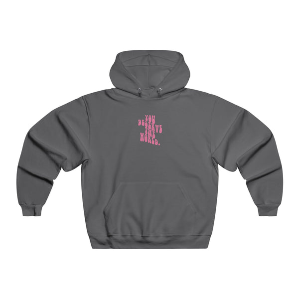 You Deserve the World Hoodie (S-2XL)