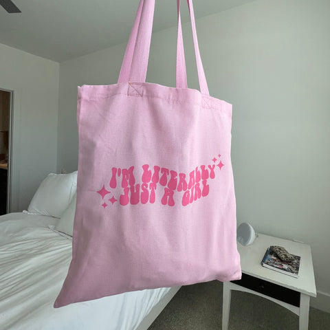 I'm Literally Just a Girl Tote Bag