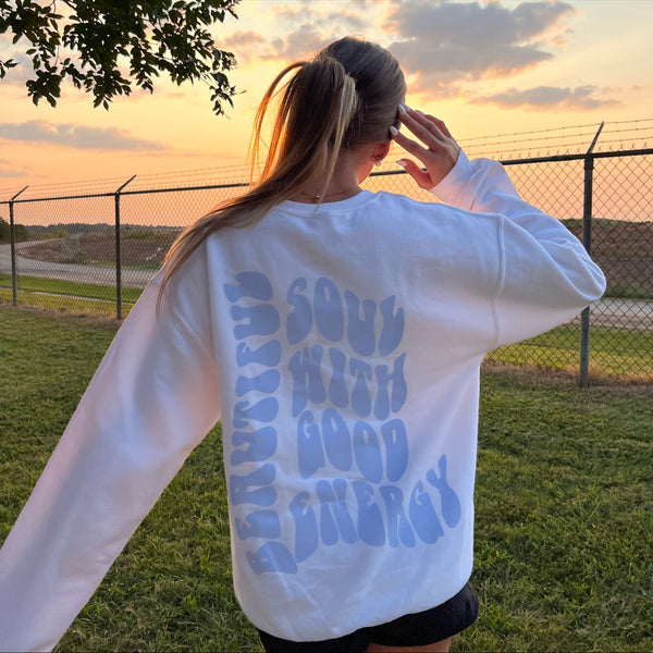 Beautiful Soul with Good Energy Sweatshirt (S-2XL)