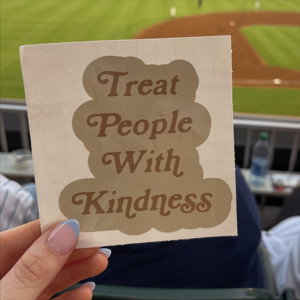 Treat People With Kindness - Vinyl Decal