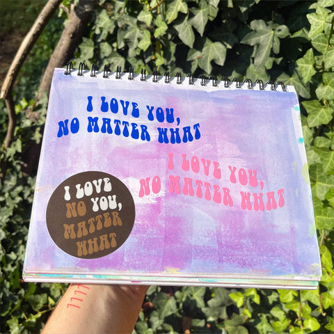 I Love You, No Matter What - Vinyl Decal